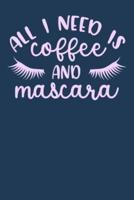 All I Need Is Coffee and Mascara