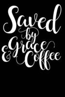 Saved by Grace & Coffee