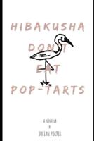Hibakusha Don't Eat Pop-Tarts