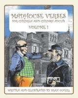 Madhouse Verses for Children and Childish Adults
