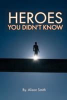 Heroes You Didn't Know