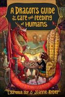 A DragonÆs Guide to the Care and Feeding of Humans