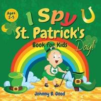 I Spy St. Patrick's Day Book for Kids Ages 2-5: Fun Guessing Game and Coloring Book for Kids, St. Patrick's Day Interactive Book for Preschoolers and Toddlers