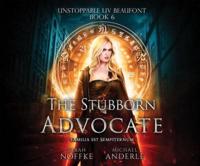 The Stubborn Advocate