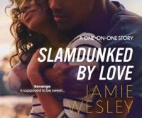 Slamdunked by Love