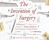 The Invention of Surgery