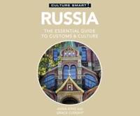 Russia - Culture Smart!: The Essential Guide to Customs & Culture