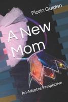 A "New" Mom