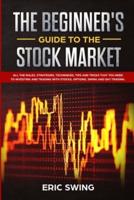 The Beginner's Guide to the Stock Market