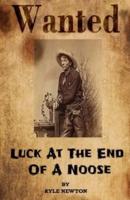 Luck At The End Of A Noose