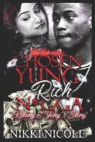 Chosen By A Yung Rich N*gga