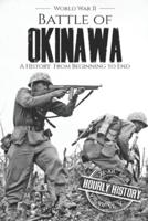 Battle of Okinawa - World War II: A History from Beginning to End