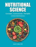 NUTRITIONAL SCIENCE Concepts - Controversies - Therapies