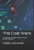 The Coat Wars