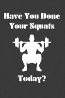 Have You Done Your Squats Today?