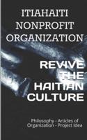 RENOVATION OF THE HAITIAN CULTURE: Philosophy, Project Idea, and Statutes