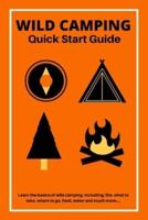 Wild Camping Quick Start Guide