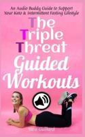 The Triple Threat Guided Workouts
