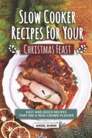 Slow Cooker Recipes for Your Christmas Feast
