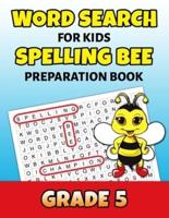 Word Search For Kids Spelling Bee Preparation Book Grade 5: 5th Grade Spelling Workbook Fun Puzzle Book Fifth Grade Teacher Student Class Homeschool