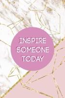 Inspire Someone Today