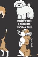 Properly Trained a Man Can Be Dog's Best Friend - Corey Ford