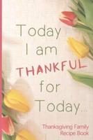 Today I Am Thankful For Today