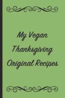 My Vegan Thanksgiving Original Recipes