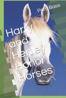 Harry and Henley Honor Horses