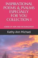 INSPIRATIONAL POEMS & PSALMS ESPECIALLY FOR YOU COLLECTION 1: A BOOK OF HOPE AND ENCOURAGEMENT