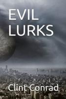 Evil Lurks