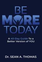 Be More Today