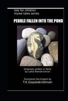 Pebble Fallen Into the Pond