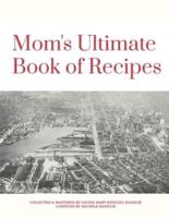Mom's Ultimate Book of Recipes