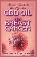 Basic Guide to the Effective CBD Oil for Brest Cancer