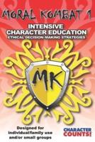 MORAL KOMBAT 1 Manual Designed for Individual/Family Use And/or Small Groups