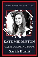 Kate Middleton Calm Coloring Book