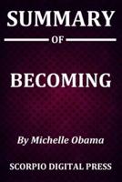 SUMMARY Of BECOMING BY MICHELLE OBAMA