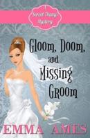 Gloom, Doom, and Missing Groom