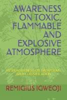 Awareness on Toxic, Flammable and Explosive Atmosphere