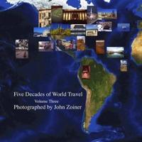 Five Decades of World Travel Volume Three