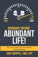 Abundant Income, Abundant Life