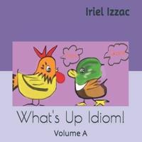 What's Up, Idiom!