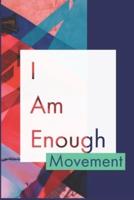I Am Enough Movement