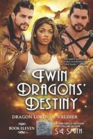 Twin Dragons' Destiny: Dragon Lords of Valdier Book 11