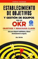 Establecimiento De Objetivos Y Gestión De Equipos Con Los OKR (Objetivos Y Resultados Claves)