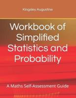 Workbook of Simplified Statistics and Probability: A Maths Self-Assessment Guide