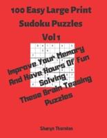 100 Easy Large Print Sudoku Puzzles Vol 1