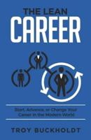 The Lean Career: Start, Advance, or Change Your Career in the Modern World