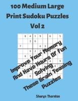 100 Medium Large Print Sudoku Puzzles Vol 2